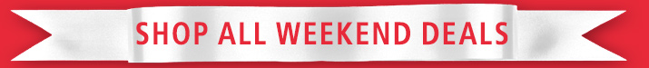 Shop All Weekend Deals